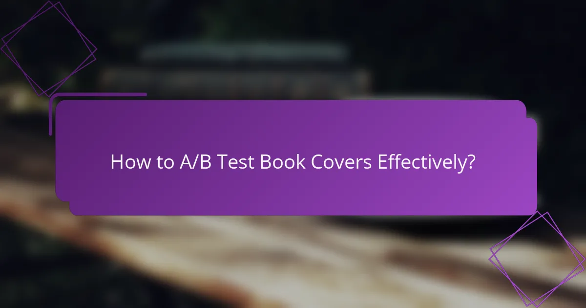 How to A/B Test Book Covers Effectively?