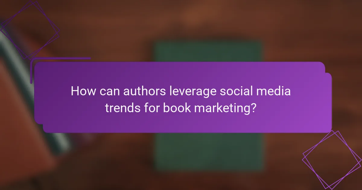 How can authors leverage social media trends for book marketing?