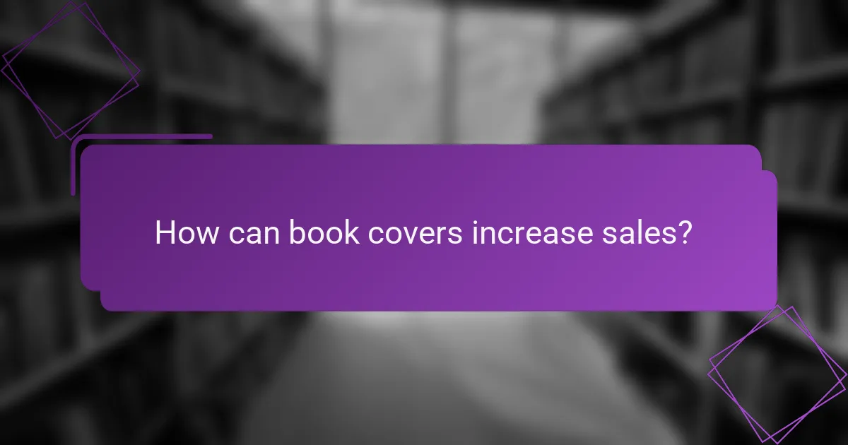 How can book covers increase sales?