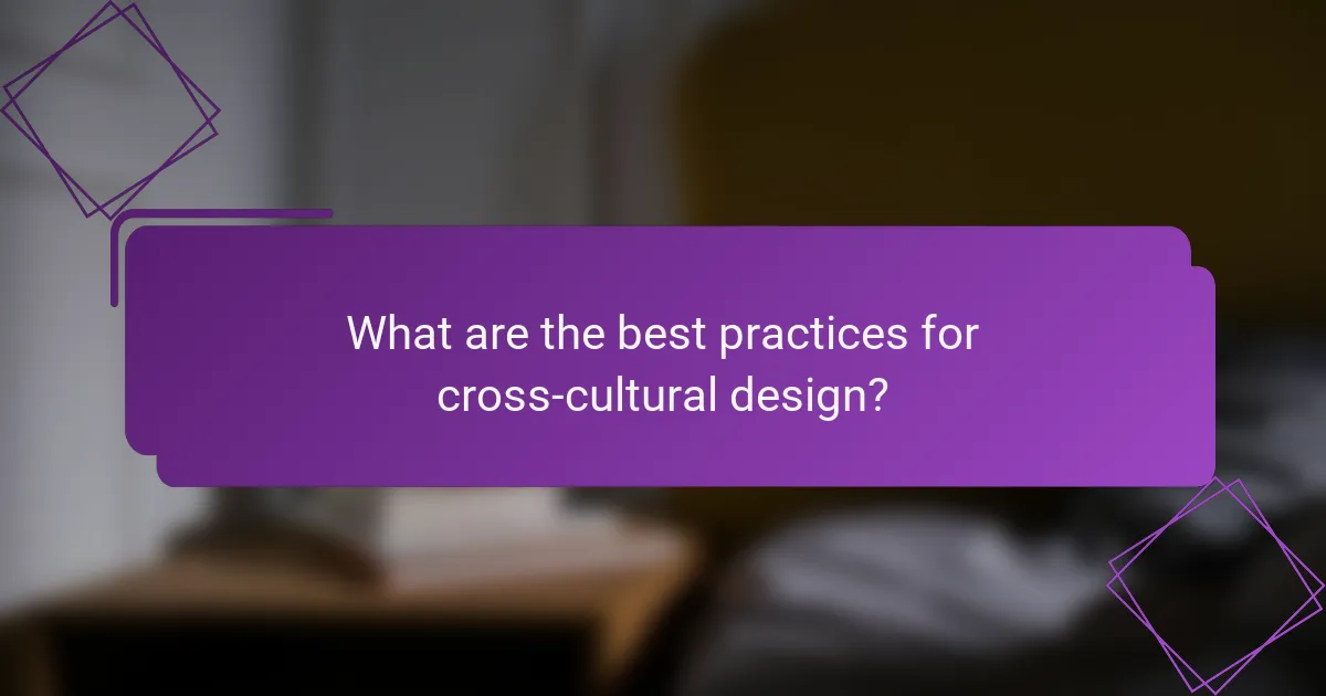 What are the best practices for cross-cultural design?