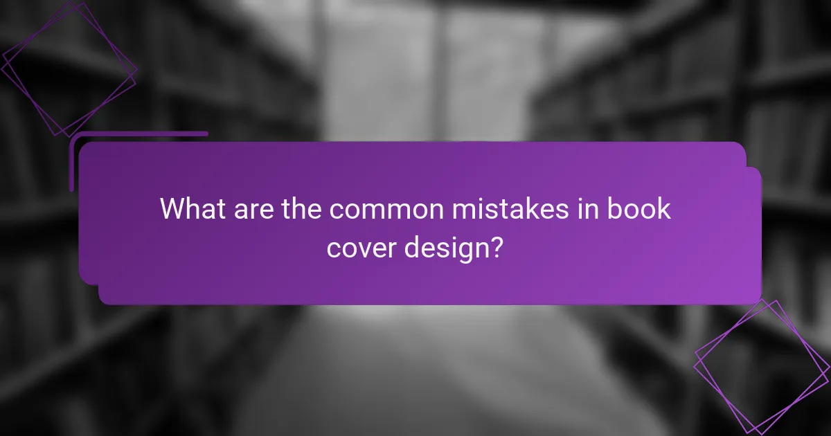 What are the common mistakes in book cover design?