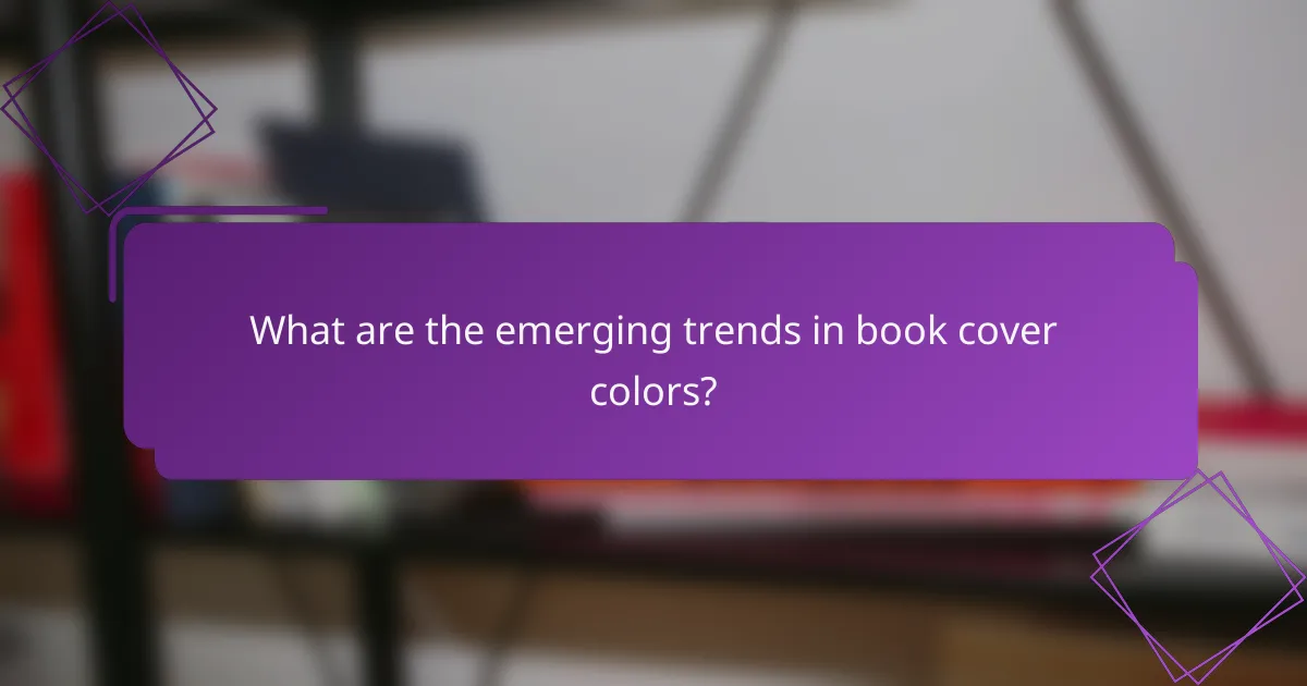 What are the emerging trends in book cover colors?