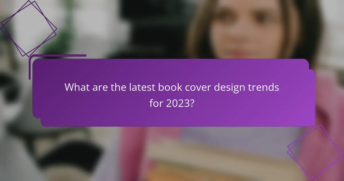 What are the latest book cover design trends for 2023?