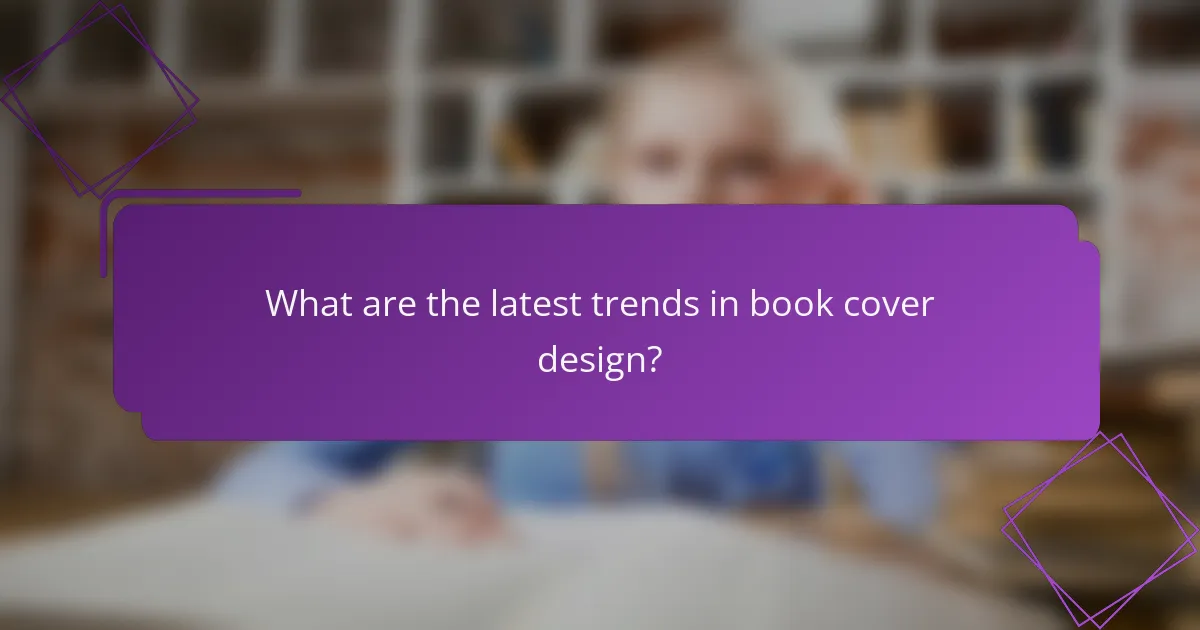 What are the latest trends in book cover design?