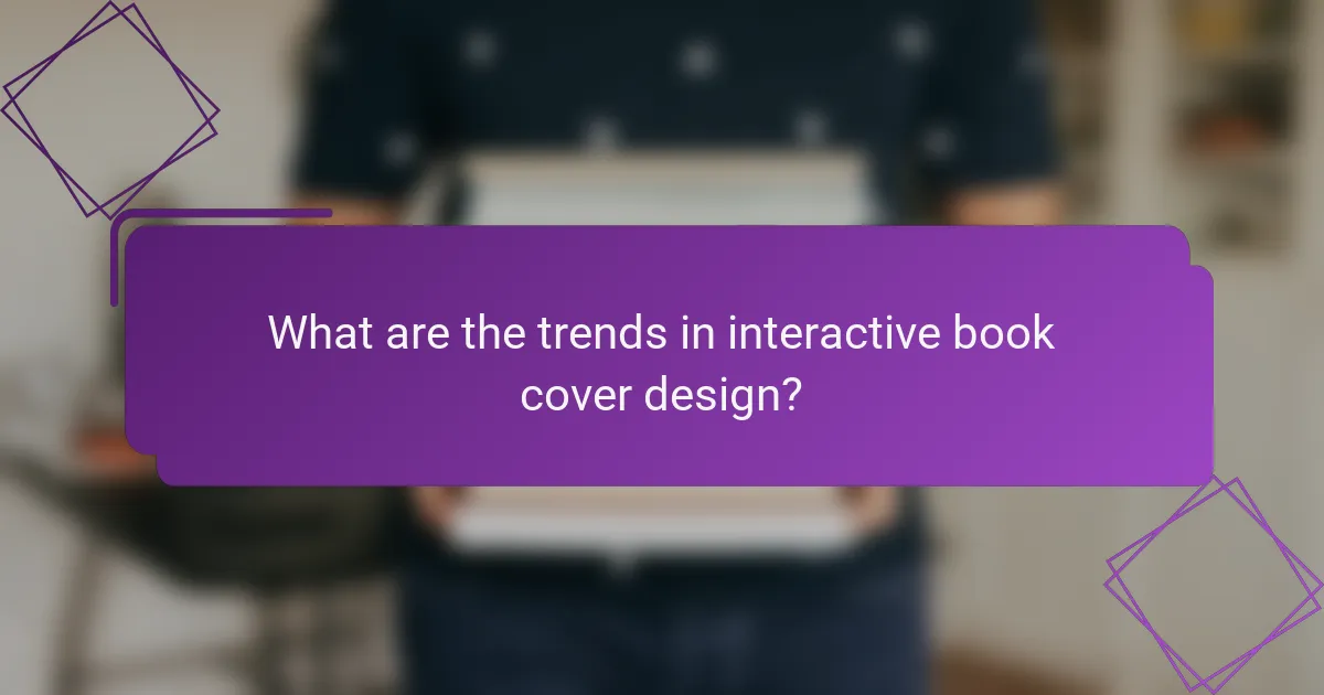What are the trends in interactive book cover design?