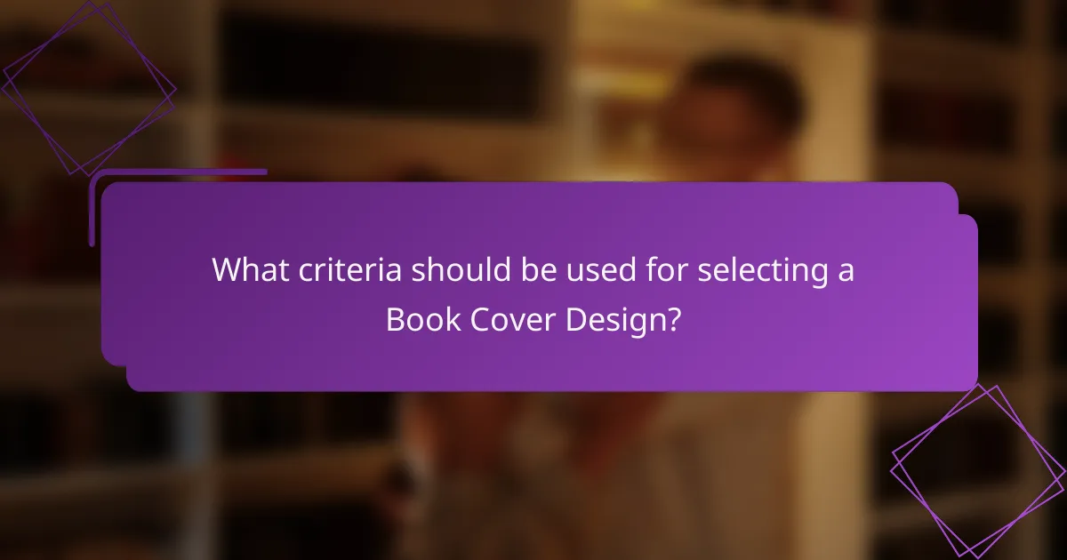 What criteria should be used for selecting a Book Cover Design?