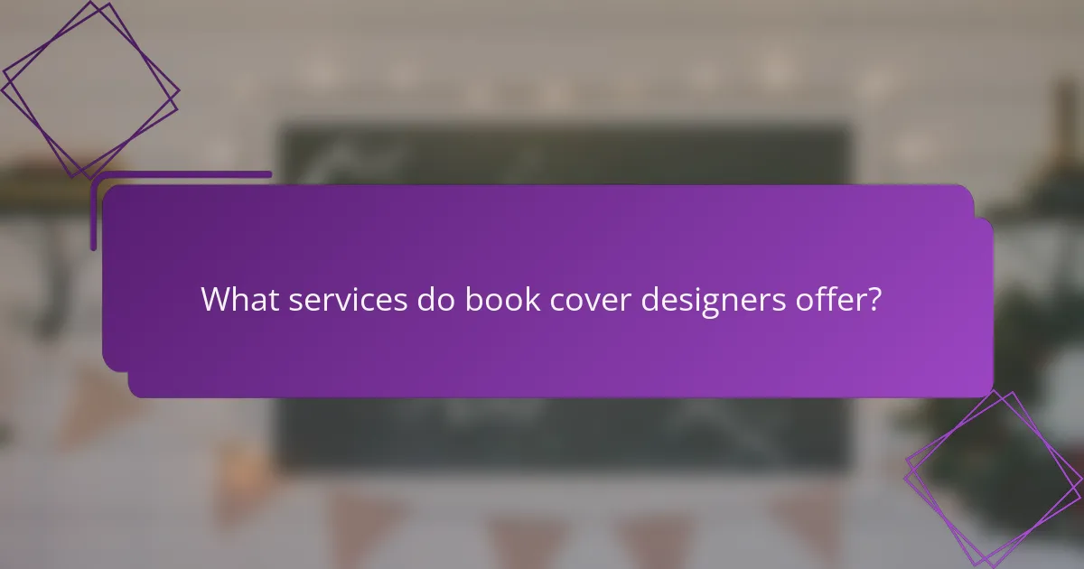 What services do book cover designers offer?
