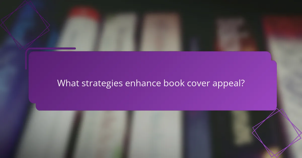 What strategies enhance book cover appeal?
